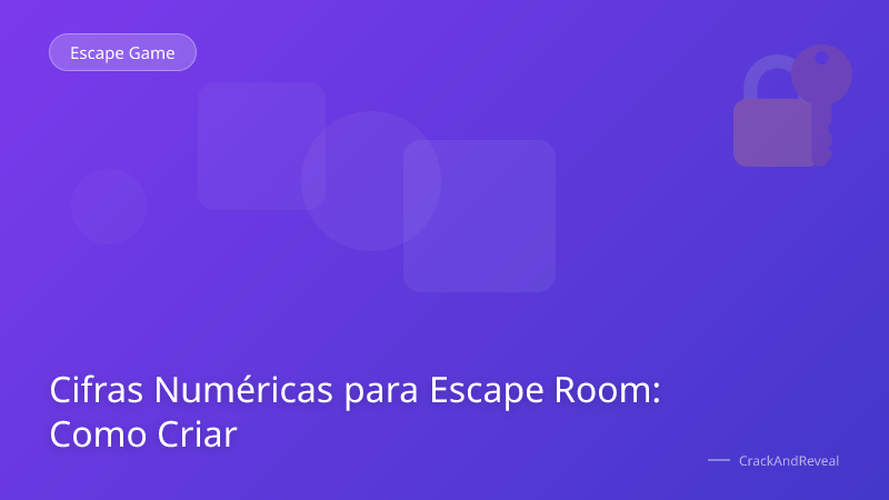 Cifras Numéricas para Escape Room: Como Criar