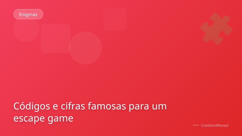 Códigos e cifras famosas para um escape game