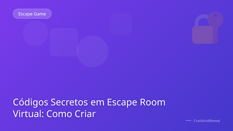 Códigos Secretos em Escape Room Virtual: Como Criar
