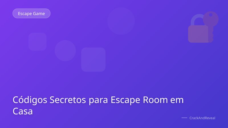 Códigos Secretos para Escape Room em Casa