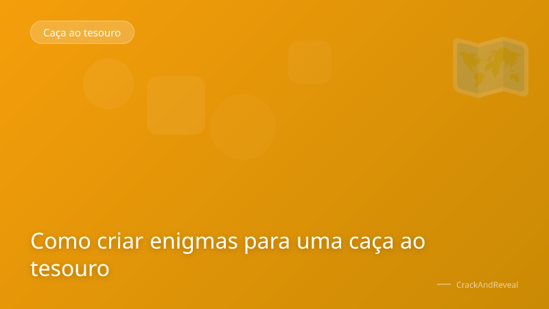 Como criar enigmas para uma caça ao tesouro