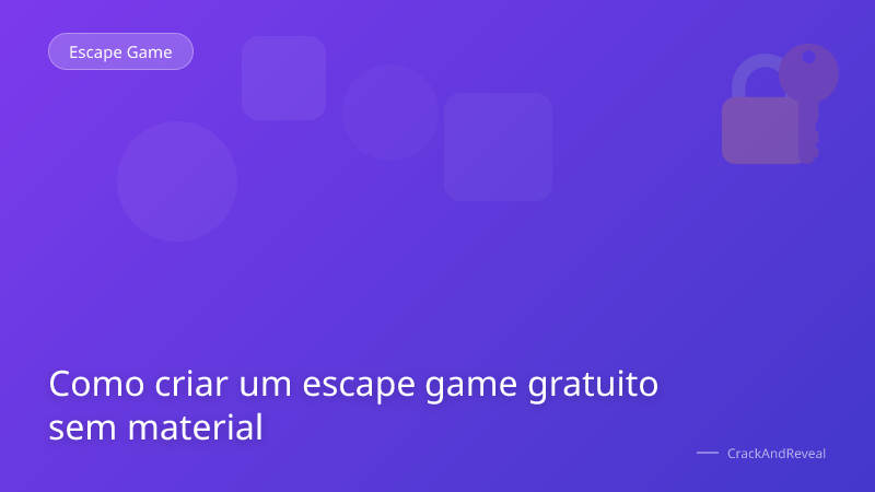 Como criar um escape game gratuito sem material