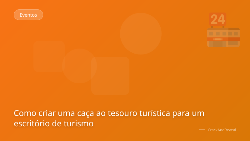 Como criar uma caça ao tesouro turística para um escritório de turismo