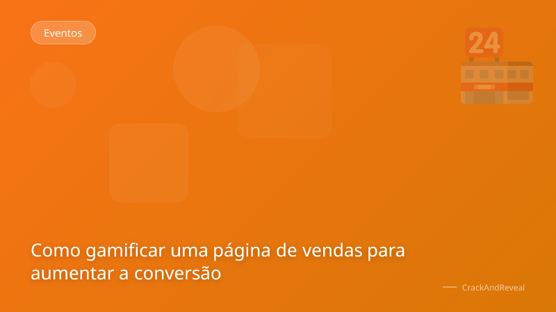 Como gamificar uma página de vendas para aumentar a conversão