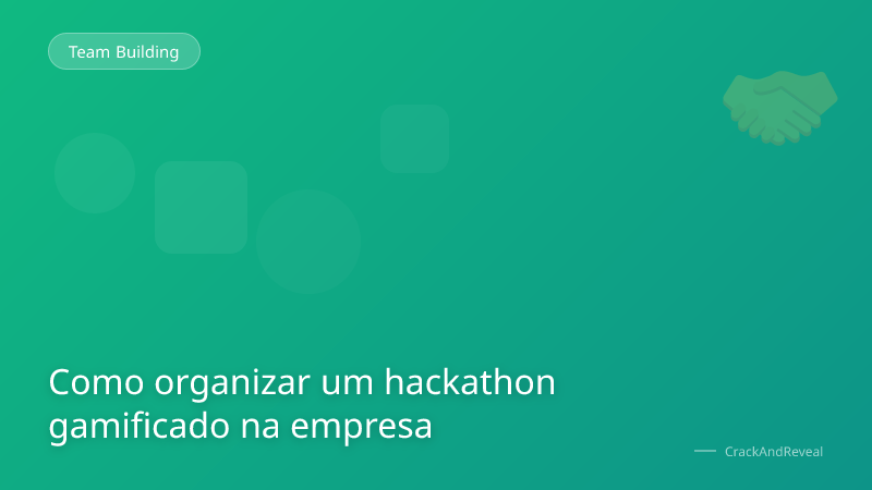 Como organizar um hackathon gamificado na empresa