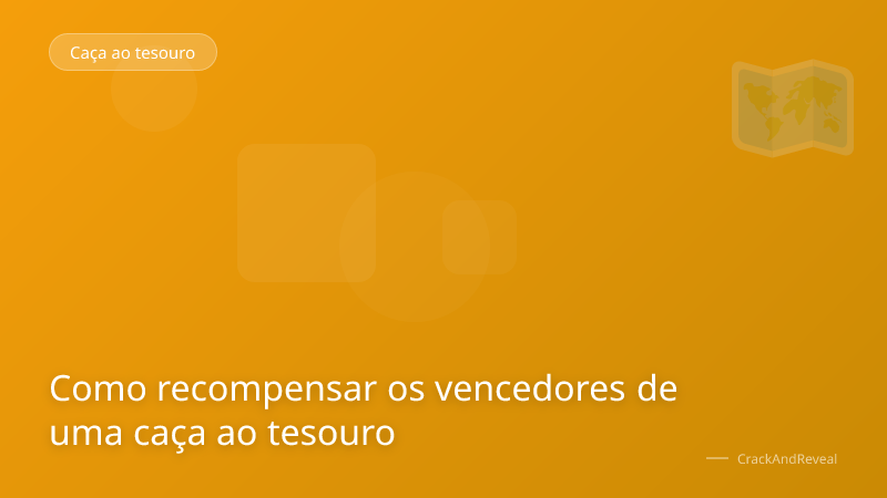 Como recompensar os vencedores de uma caça ao tesouro