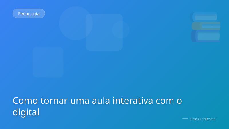 Como tornar uma aula interativa com o digital