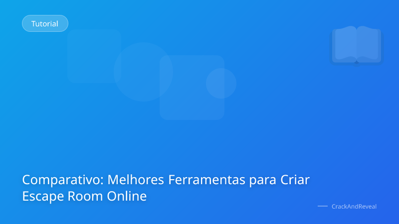 Comparativo: Melhores Ferramentas para Criar Escape Room Online