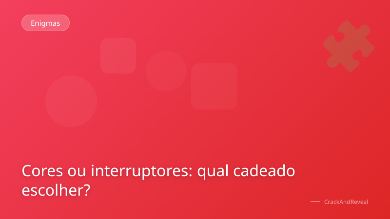 Cores ou interruptores: qual cadeado escolher?