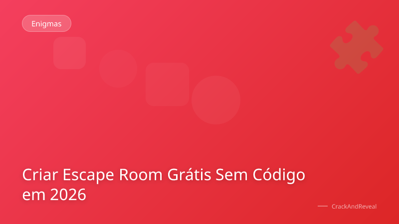 Criar Escape Room Grátis Sem Código em 2026