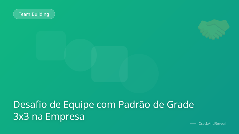 Desafio de Equipe com Padrão de Grade 3x3 na Empresa