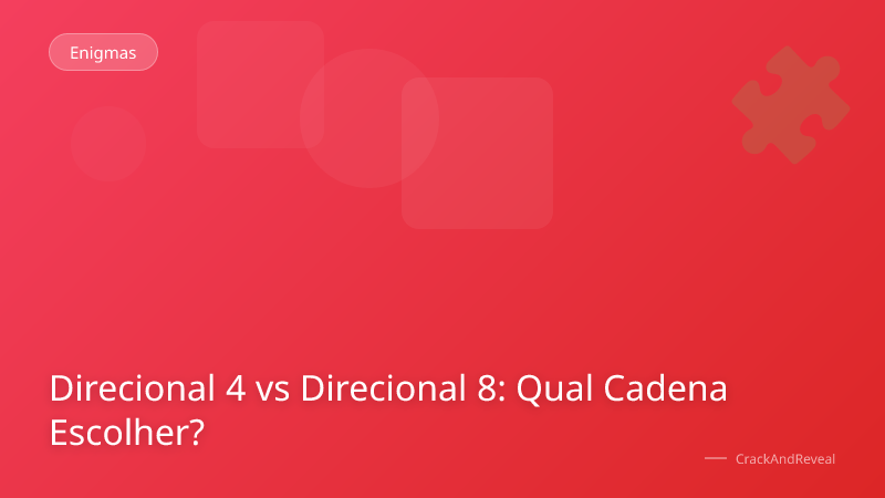 Direcional 4 vs Direcional 8: Qual Cadena Escolher?