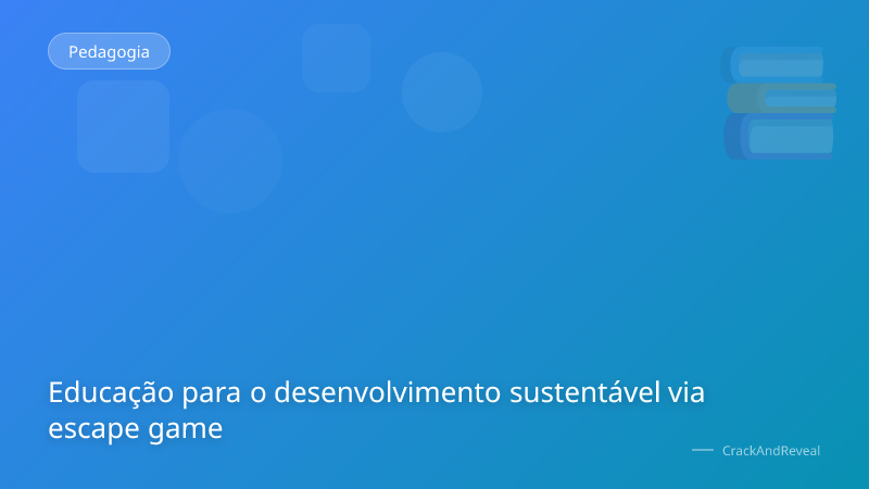 Educação para o desenvolvimento sustentável via escape game