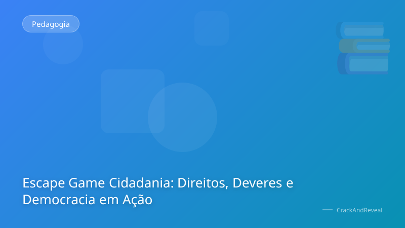 Escape Game Cidadania: Direitos, Deveres e Democracia em Ação