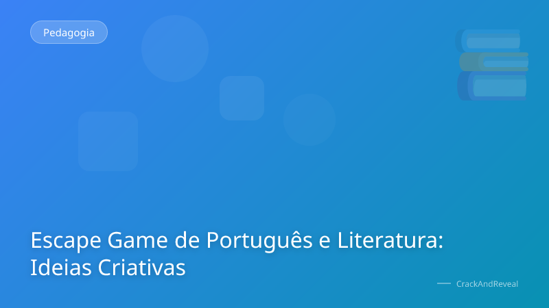 Escape Game de Português e Literatura: Ideias Criativas