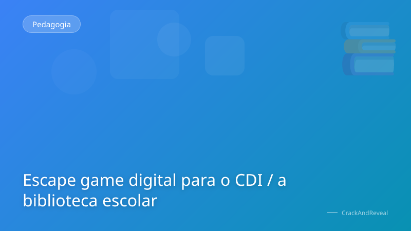 Escape game digital para o CDI / a biblioteca escolar