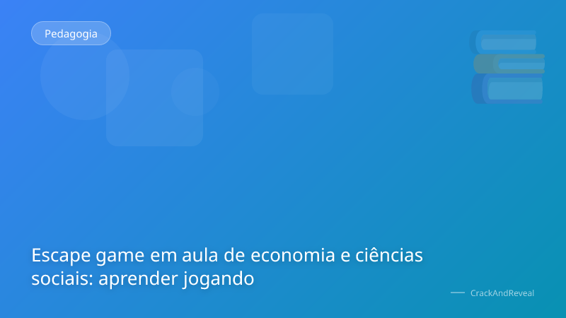 Escape game em aula de economia e ciências sociais: aprender jogando