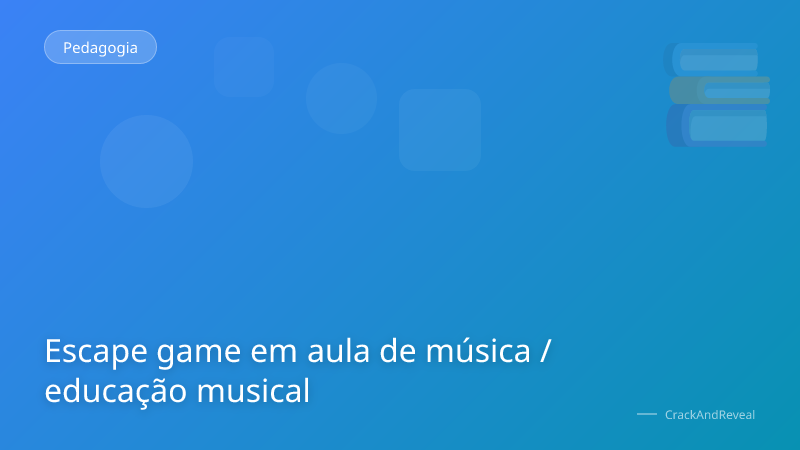 Escape game em aula de música / educação musical