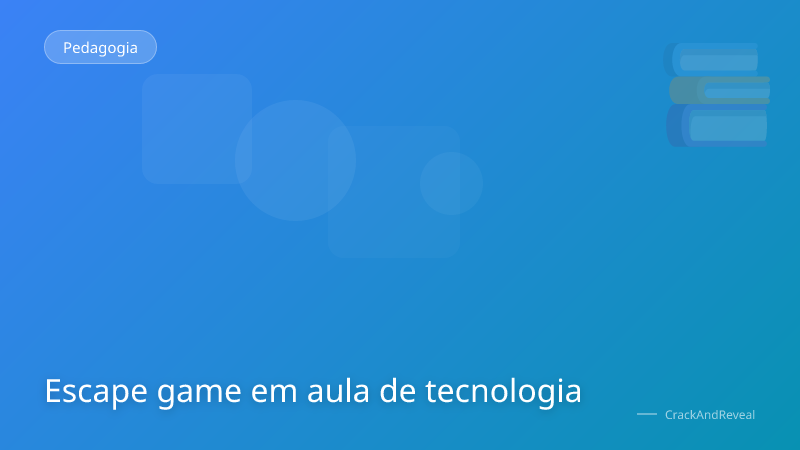 Escape game em aula de tecnologia