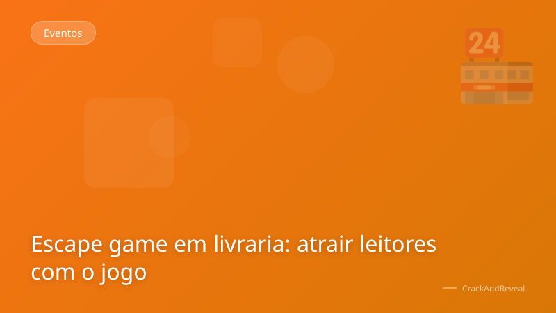 Escape game em livraria: atrair leitores com o jogo