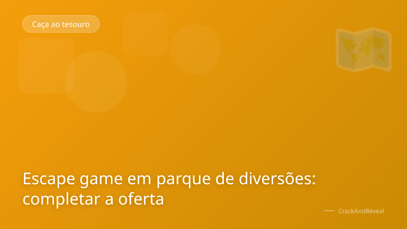 Escape game em parque de diversões: completar a oferta