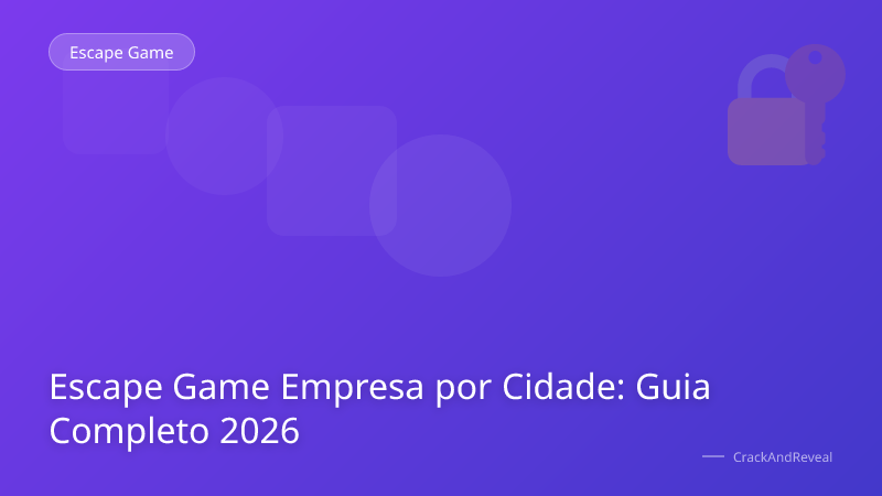 Escape Game Empresa por Cidade: Guia Completo 2026