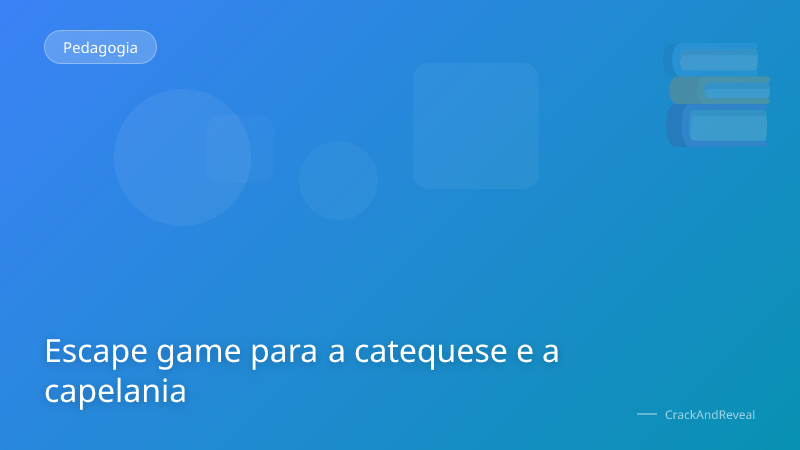 Escape game para a catequese e a capelania