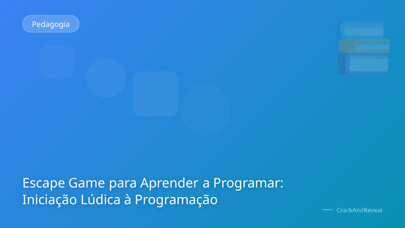 Escape Game para Aprender a Programar: Iniciação Lúdica à Programação