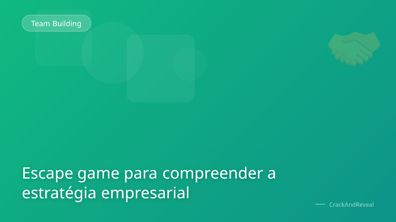 Escape game para compreender a estratégia empresarial