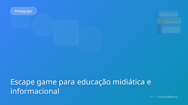 Escape game para educação midiática e informacional
