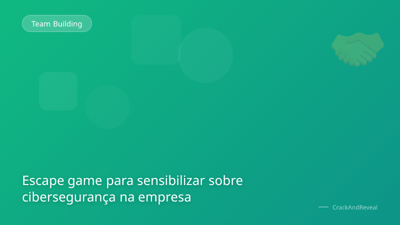Escape game para sensibilizar sobre cibersegurança na empresa