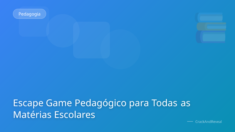 Escape Game Pedagógico para Todas as Matérias Escolares