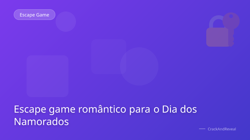 Escape game romântico para o Dia dos Namorados