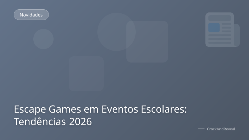Escape Games em Eventos Escolares: Tendências 2026