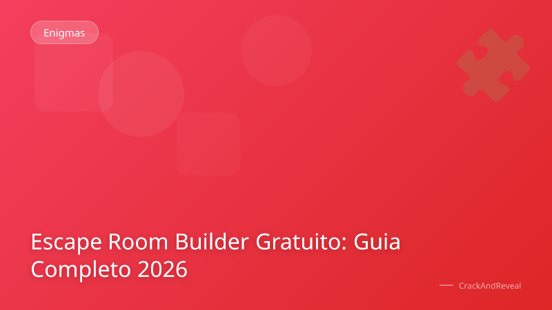 Escape Room Builder Gratuito: Guia Completo 2026