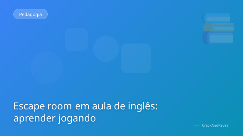 Escape room em aula de inglês: aprender jogando
