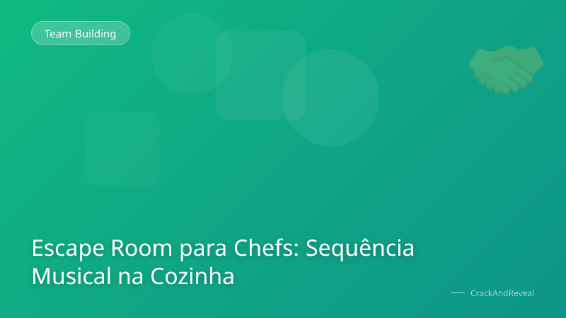 Escape Room para Chefs: Sequência Musical na Cozinha