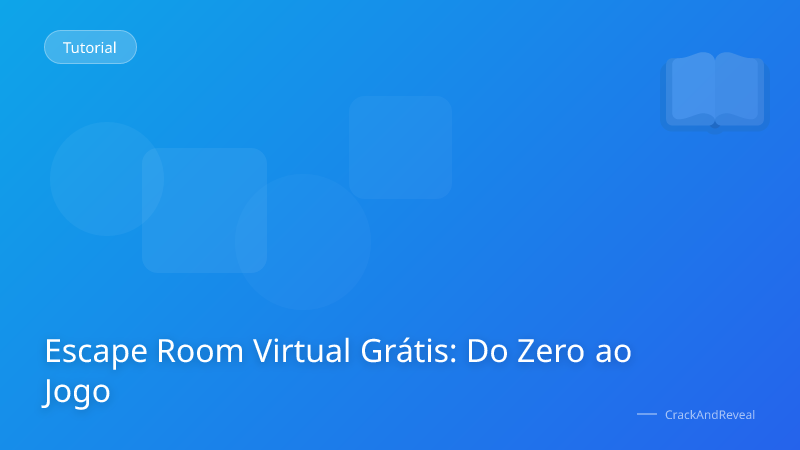 Escape Room Virtual Grátis: Do Zero ao Jogo