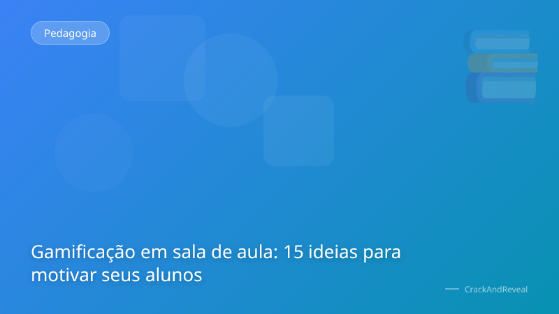 Gamificação em sala de aula: 15 ideias para motivar seus alunos