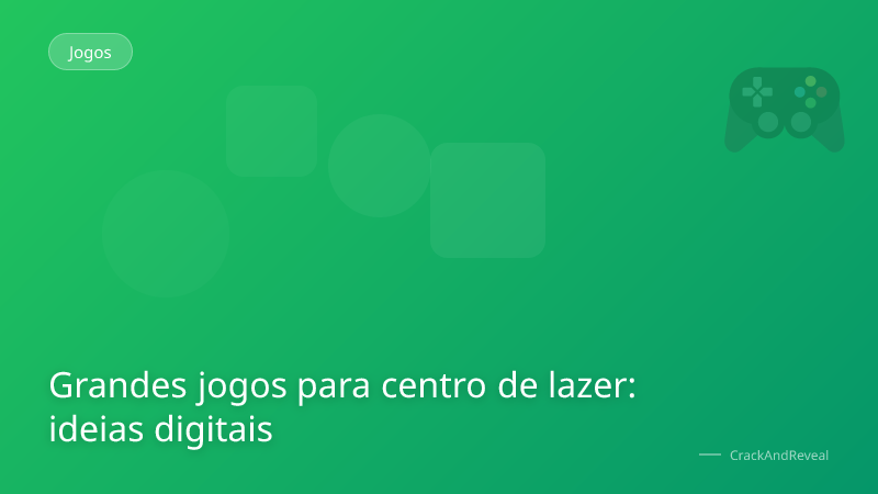 Grandes jogos para centro de lazer: ideias digitais