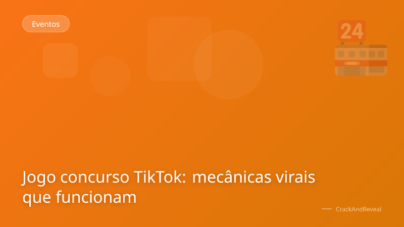 Jogo concurso TikTok: mecânicas virais que funcionam