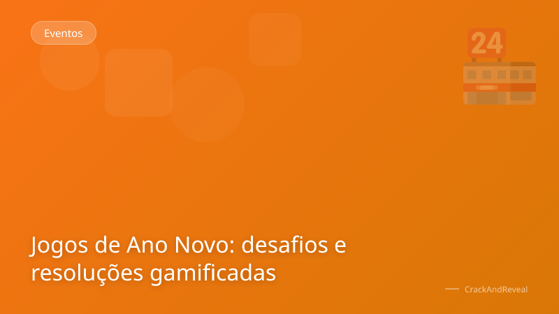 Jogos de Ano Novo: desafios e resoluções gamificadas