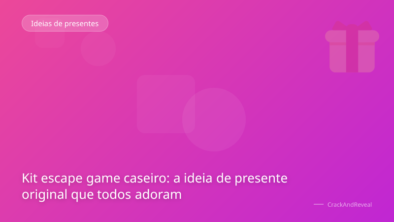 Kit escape game caseiro: a ideia de presente original que todos adoram
