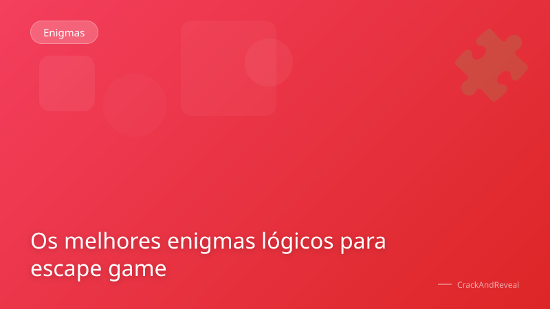 Os melhores enigmas lógicos para escape game