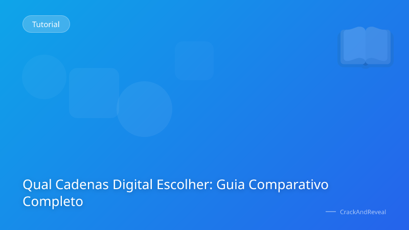 Qual Cadenas Digital Escolher: Guia Comparativo Completo