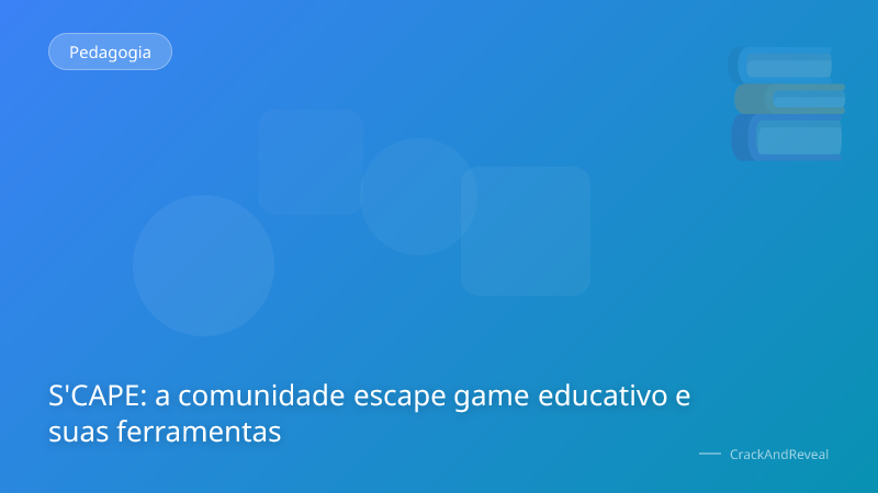 S'CAPE: a comunidade escape game educativo e suas ferramentas