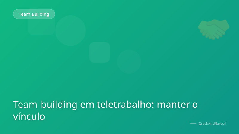 Team building em teletrabalho: manter o vínculo