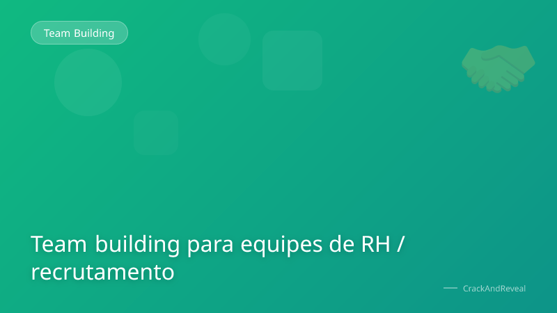 Team building para equipes de RH / recrutamento