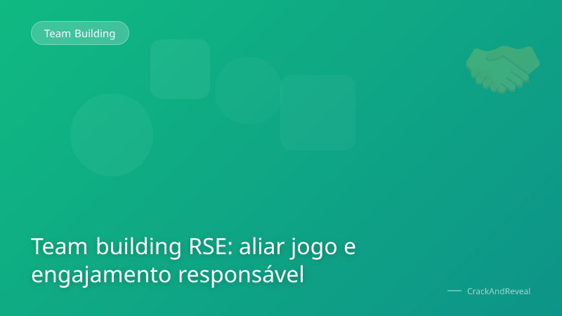 Team building RSE: aliar jogo e engajamento responsável